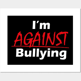 I'm Against Bulling Posters and Art